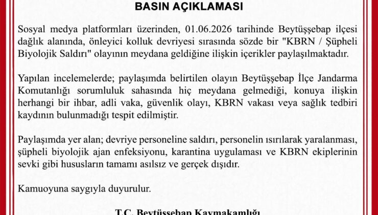 Şırnak Beytüşşebap Kaymakamlığı’ndan ‘Şüpheli Biyolojik Saldırı’ İddialarına Yalanlama