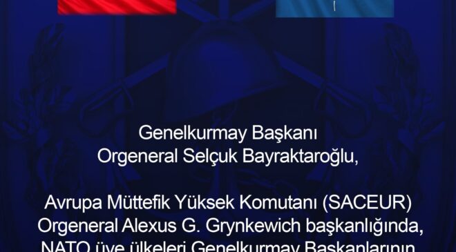 Genelkurmay Başkanı Orgeneral Bayraktaroğlu NATO Genelkurmay Başkanları Toplantısı’na Katıldı